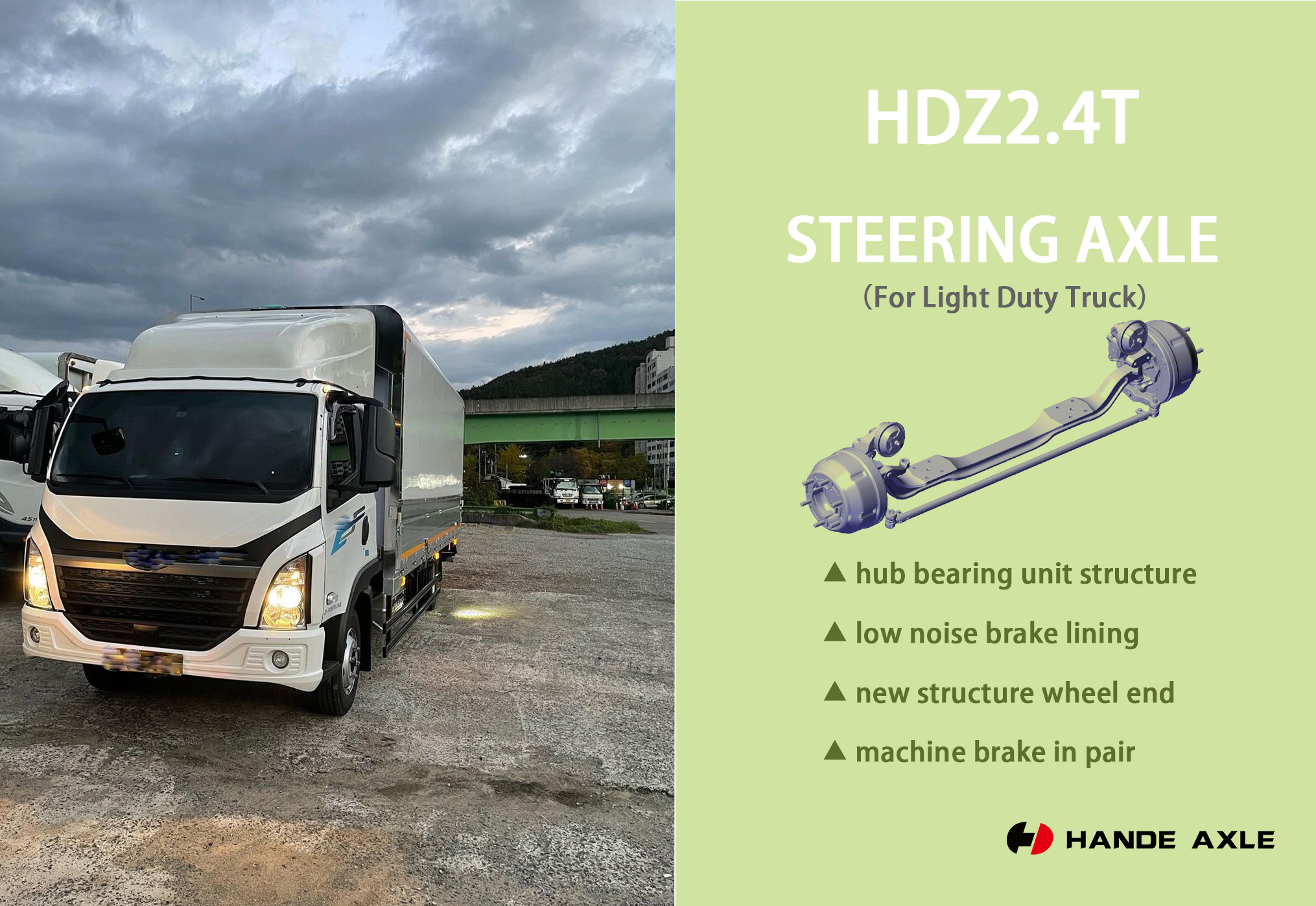 HanDe Light Duty Truck Steering Axle and Drive Axle are always favored by overseas LCV market.